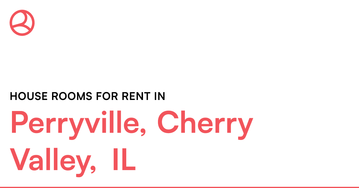 Perryville, Cherry Valley, IL House rooms for rent