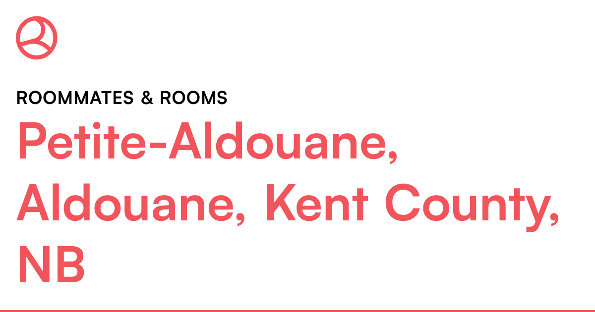PetiteAldouane, Aldouane, Kent County, NB Roommates &... Roomies.ca