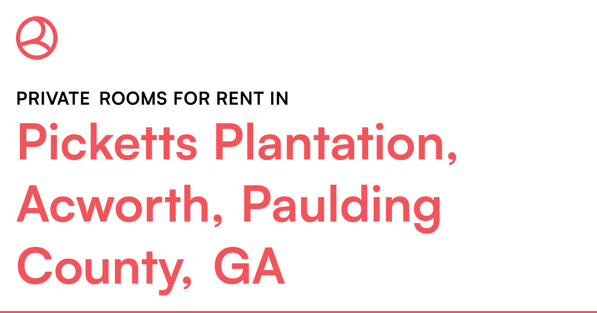 Picketts Plantation, Acworth, Paulding County, GA Pri...