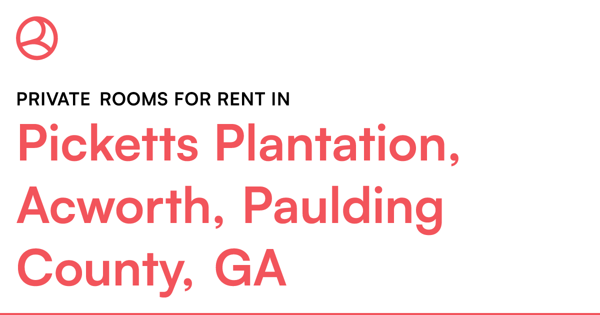 Picketts Plantation, Acworth, Paulding County, GA Pri... – Roomies.com