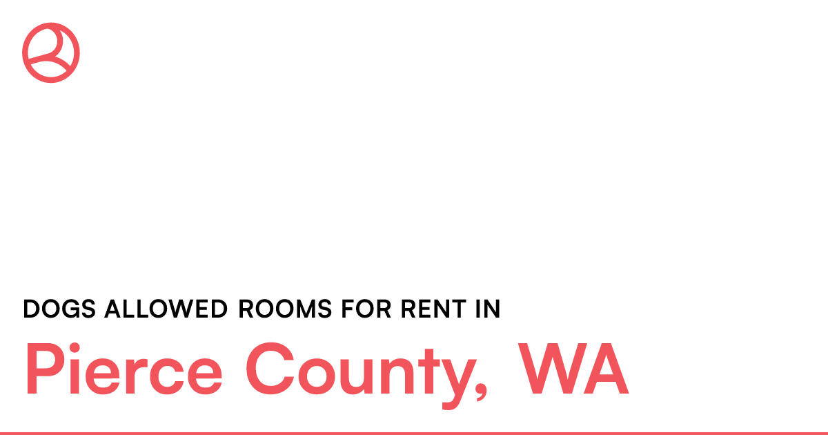 Pierce County, WA Dogs allowed rooms for rent