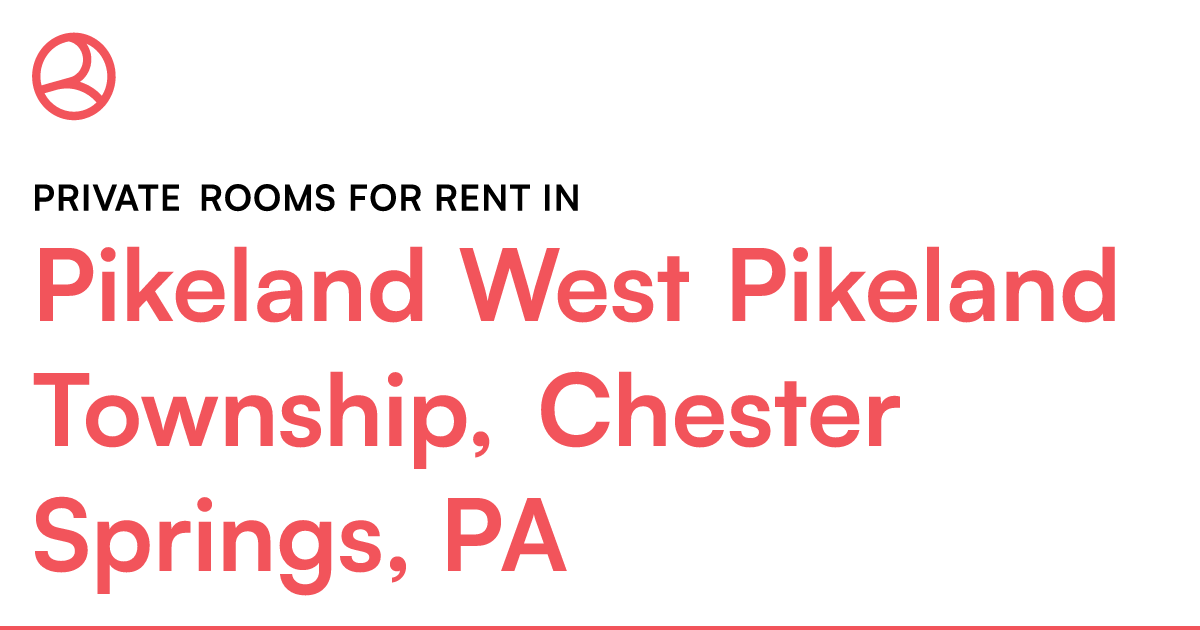 Pikeland West Pikeland Township, Chester Springs, PA... – Roomies.com