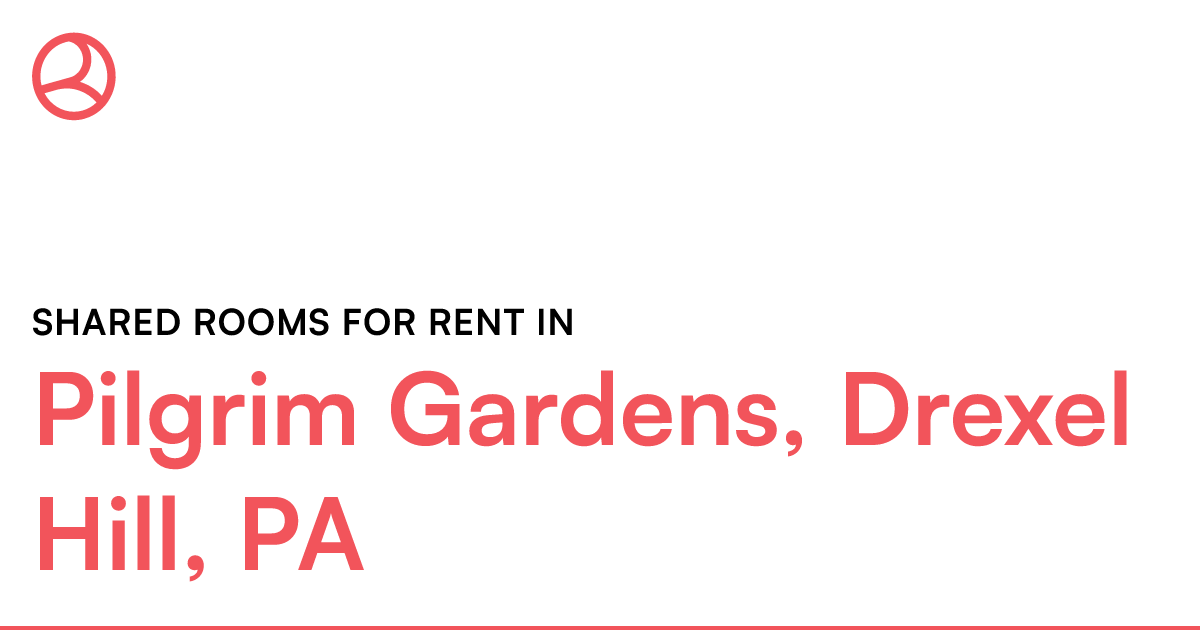 Pilgrim Gardens, Drexel Hill, PA Shared rooms for ren...