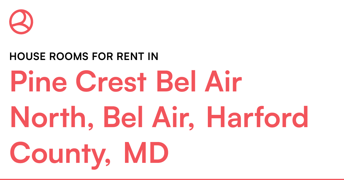 Pine Crest Bel Air North, Bel Air, Harford County, MD...