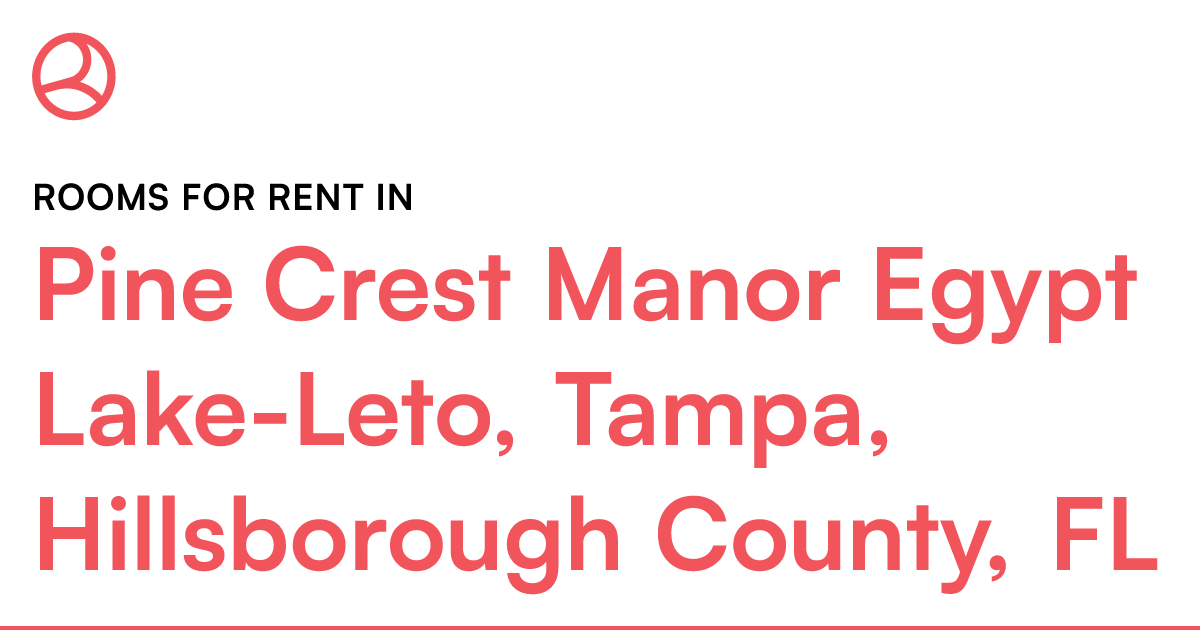 Pine Crest Manor Egypt LakeLeto, Tampa, Hillsborough...