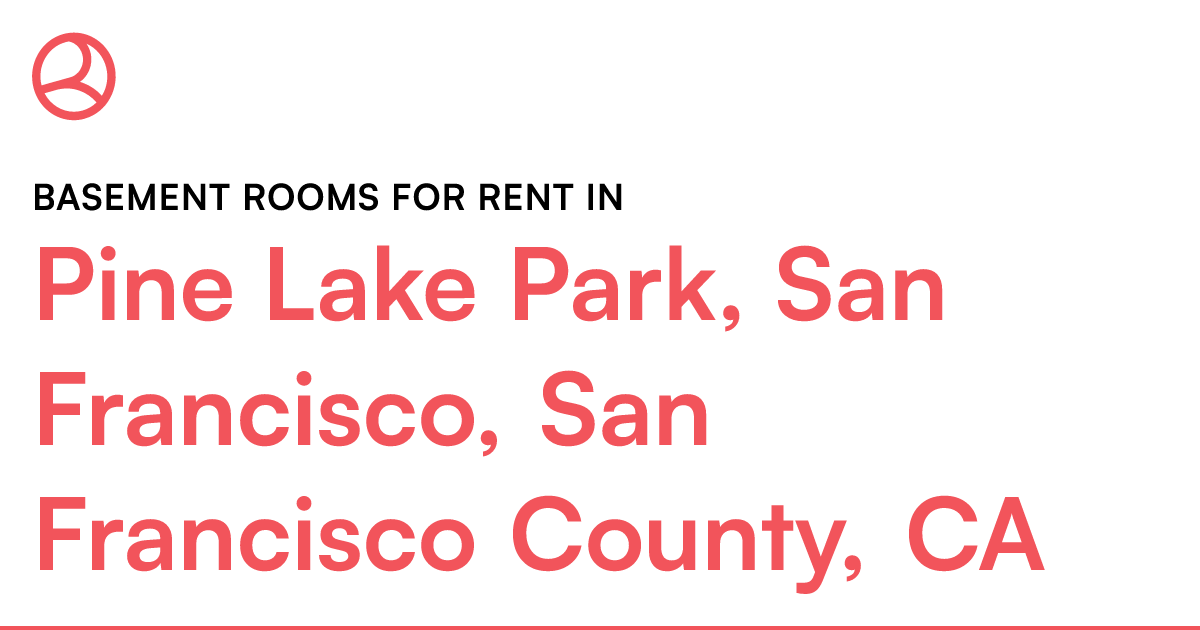 Pine Lake Park, San Francisco, San Francisco County, CA B... Roomies