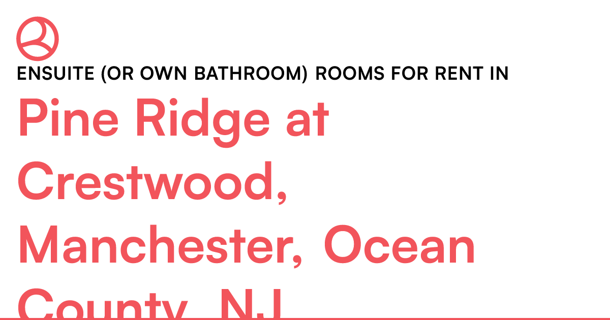 Pine Ridge at Crestwood, Manchester, Ocean County, NJ...