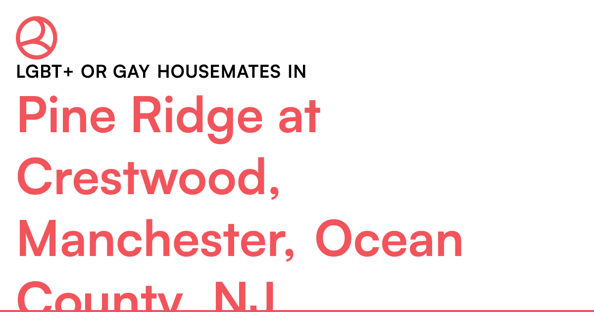 LGBT+ or Gay housemates in Pine Ridge at Crestwood, M...
