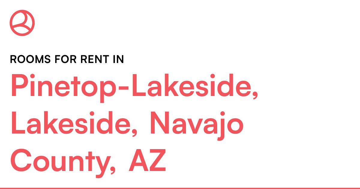 Lakeside, Navajo County, AZ Rooms f...