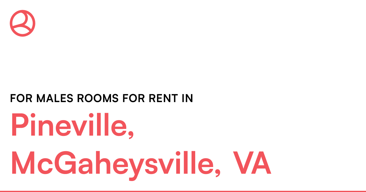 Pineville, McGaheysville, VA For males rooms for rent