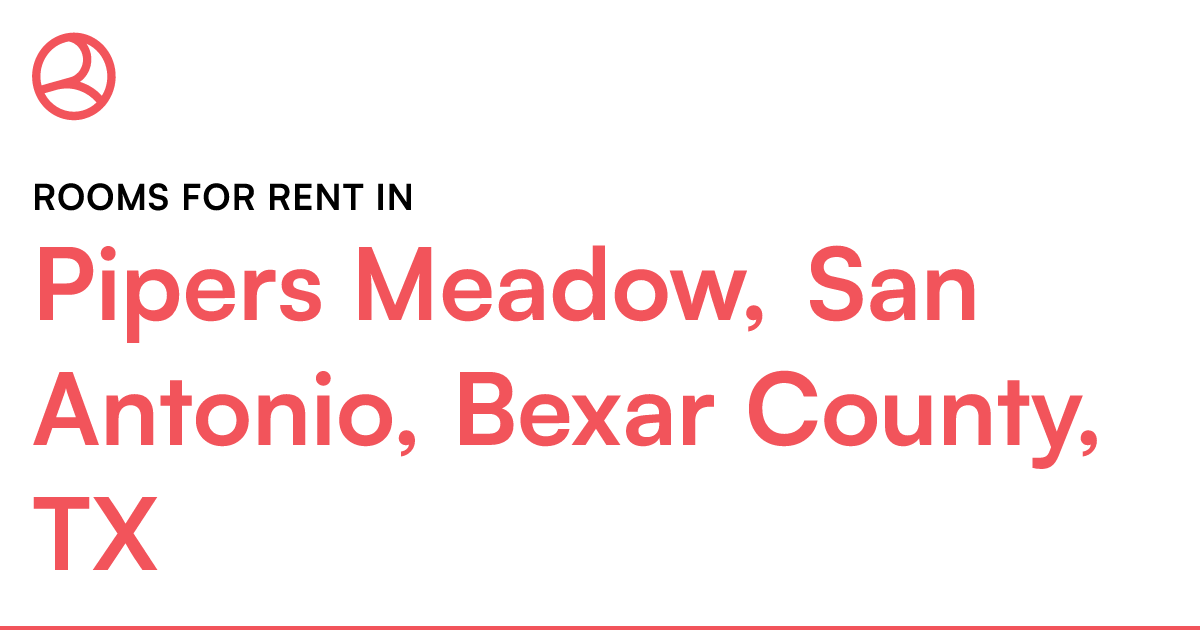 Pipers Meadow, San Antonio, Bexar County, TX Rooms fo...