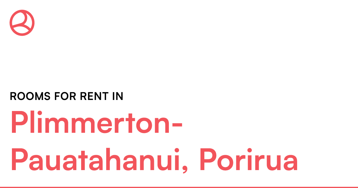 PlimmertonPauatahanui, Porirua Rooms for Rent Roomies.co.nz