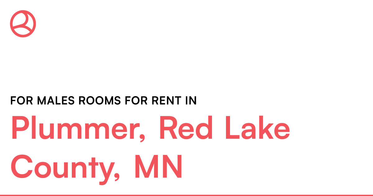 Plummer, Red Lake County, Mn For Males Rooms For Rent – Roomies.com