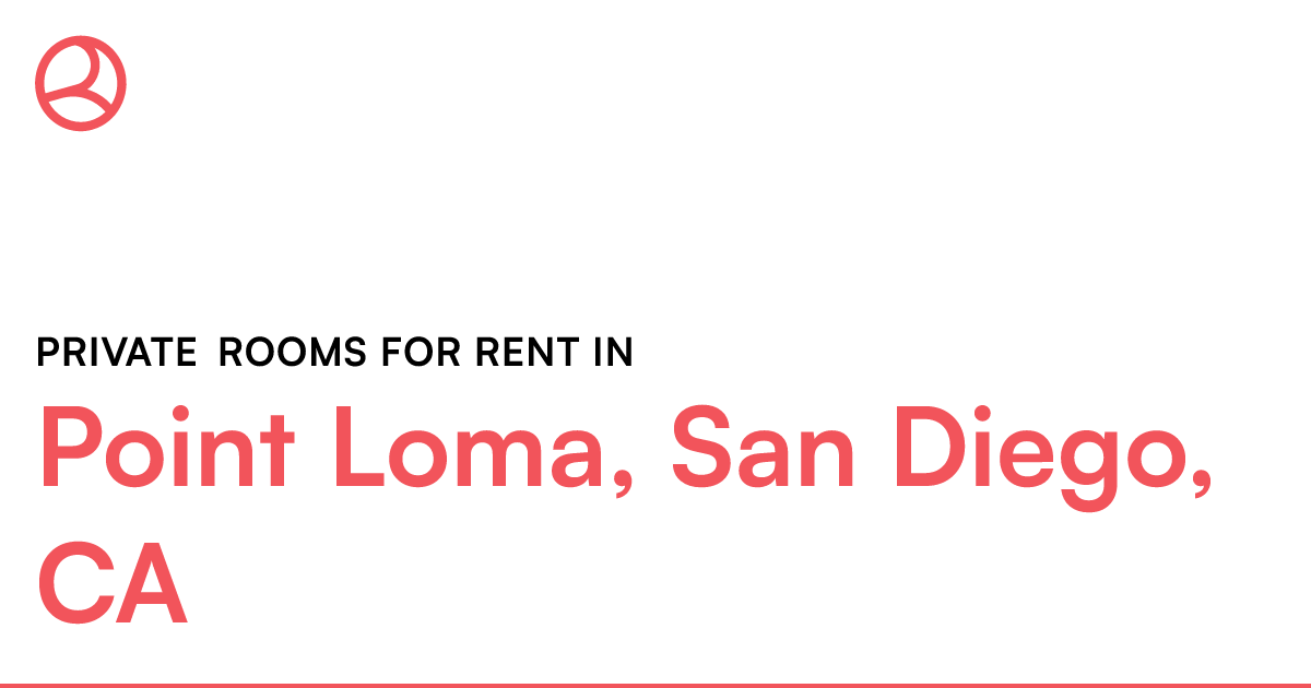 Point Loma, San Diego, CA Private rooms for rent