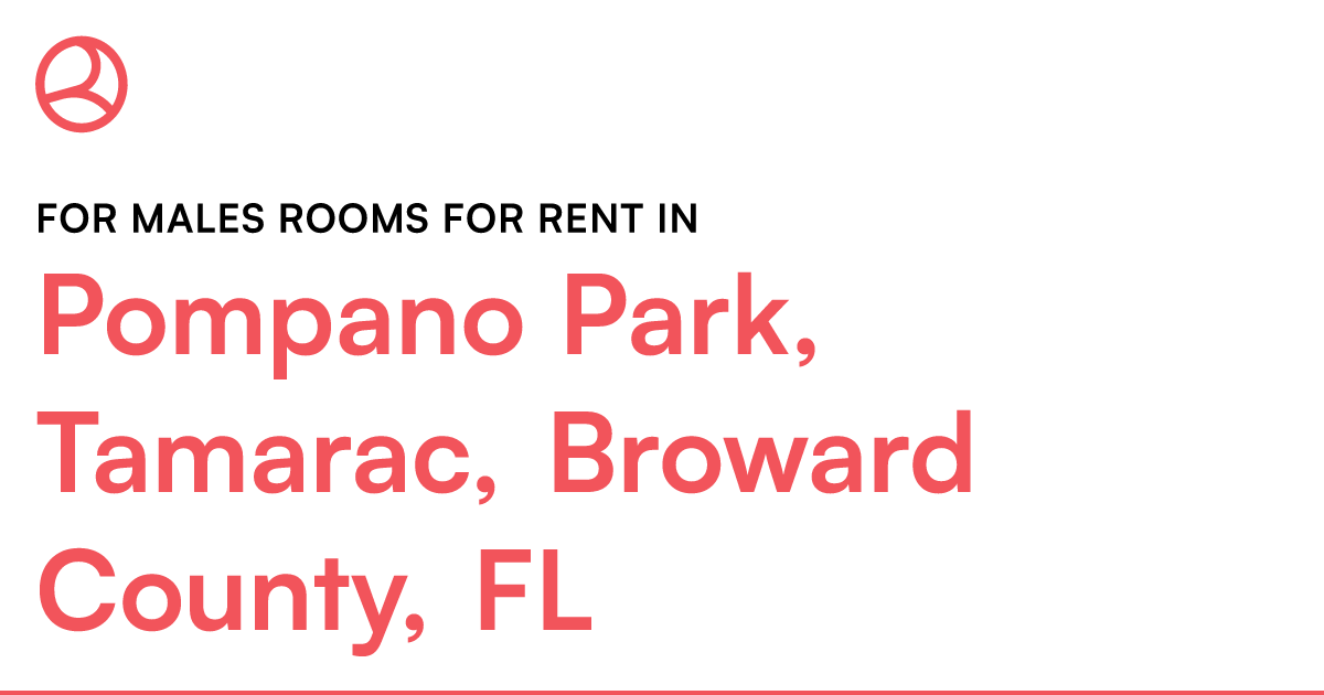 Pompano Park, Tamarac, Broward County, FL For males r...