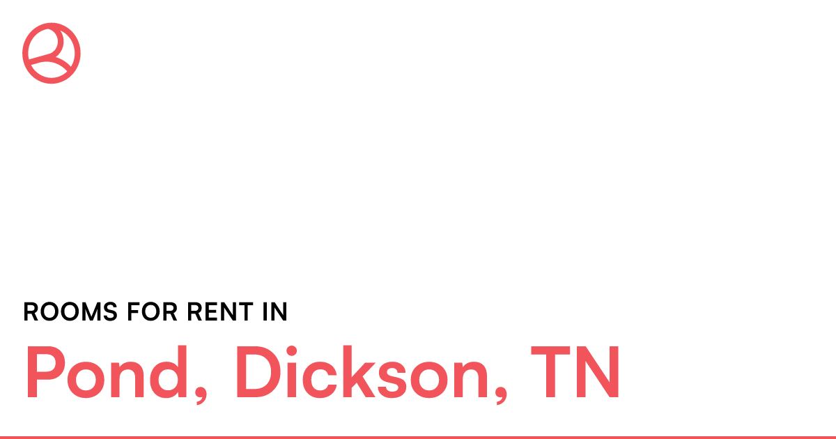 Pond, Dickson, TN Rooms for Rent
