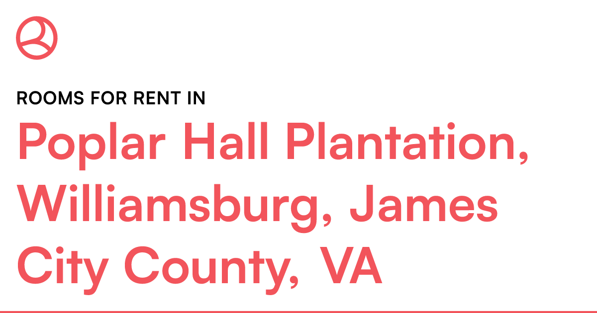 Poplar Hall Plantation, Williamsburg, James City Coun...