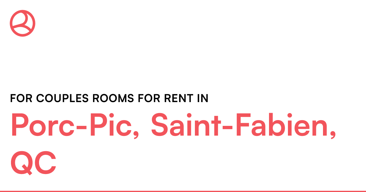 PorcPic, SaintFabien, QC For couples rooms for rent Roomies.ca