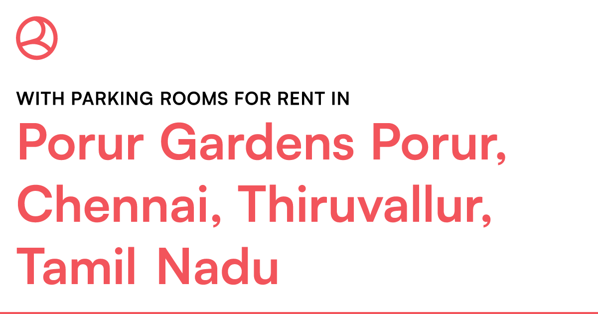 Porur Gardens Porur, Chennai, Thiruvallur, Tamil Na... – Roomies.co.in