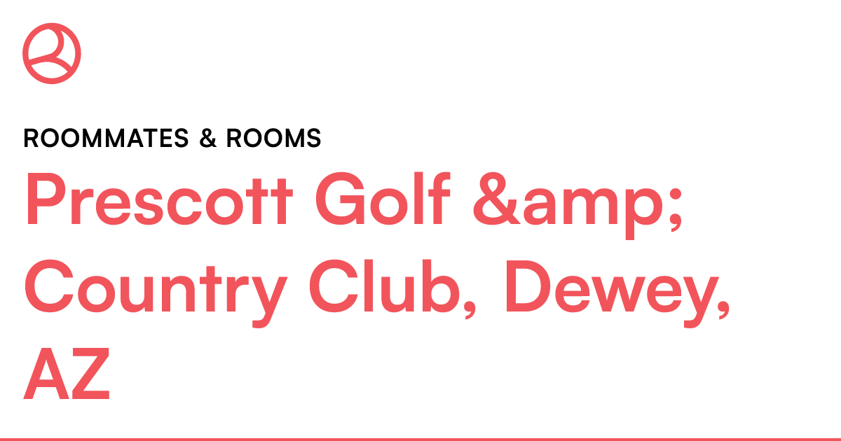 Prescott Golf & Country Club, Dewey, AZ Roommates & r...