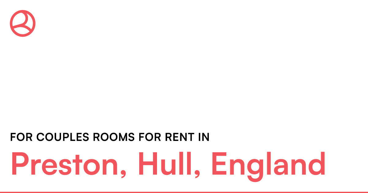 Preston, Hull, England For couples rooms for rent Roomies.co.uk