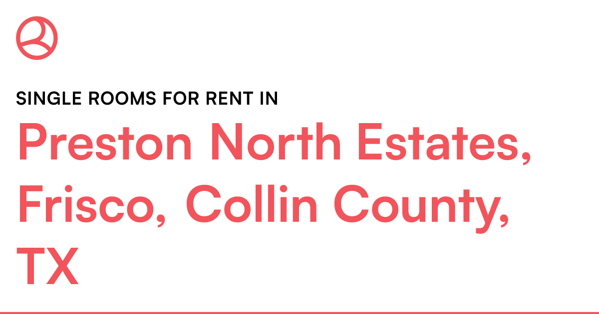 Preston North Estates, Frisco, Collin County, TX Sing...