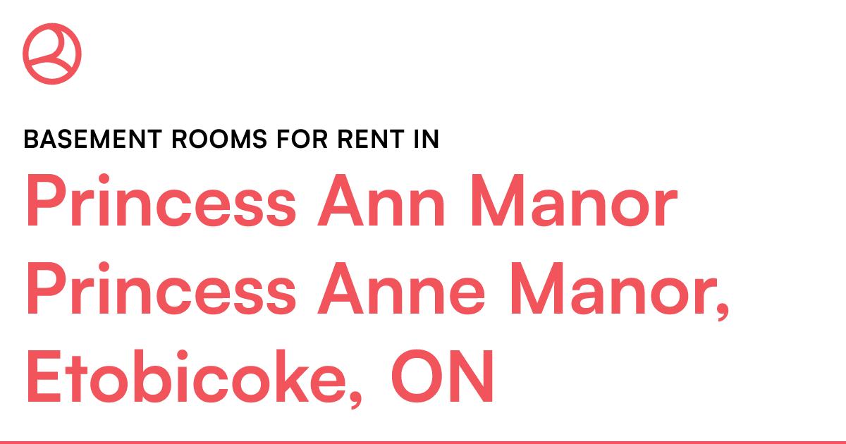 Princess Ann Manor Princess Anne Manor, Etobicoke, ON... Roomies.ca