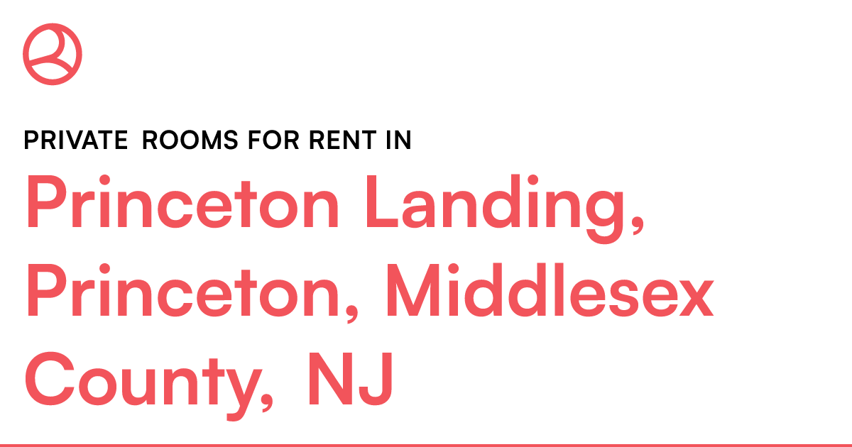 Princeton Landing, Princeton, Middlesex County, NJ Pr...