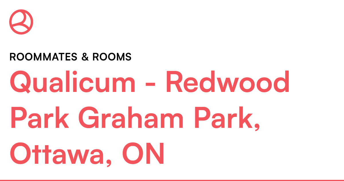 Qualicum - Redwood Park Graham Park, Ottawa, ON Roomma... – Roomies.ca