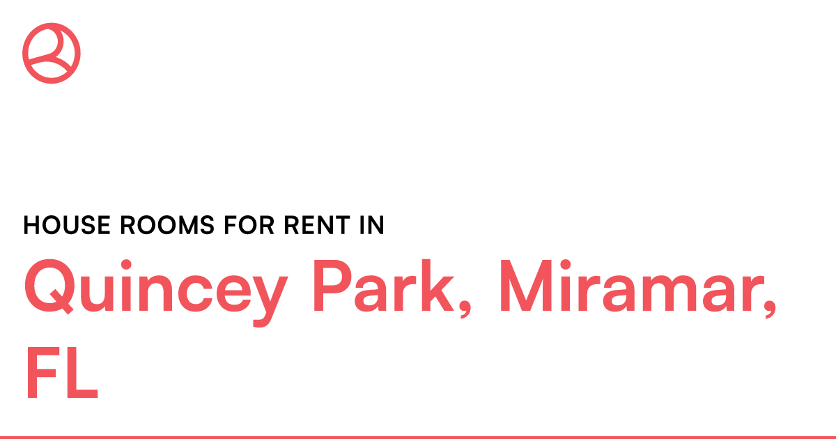 Quincey Park, Miramar, FL House rooms for rent – Roomies.com