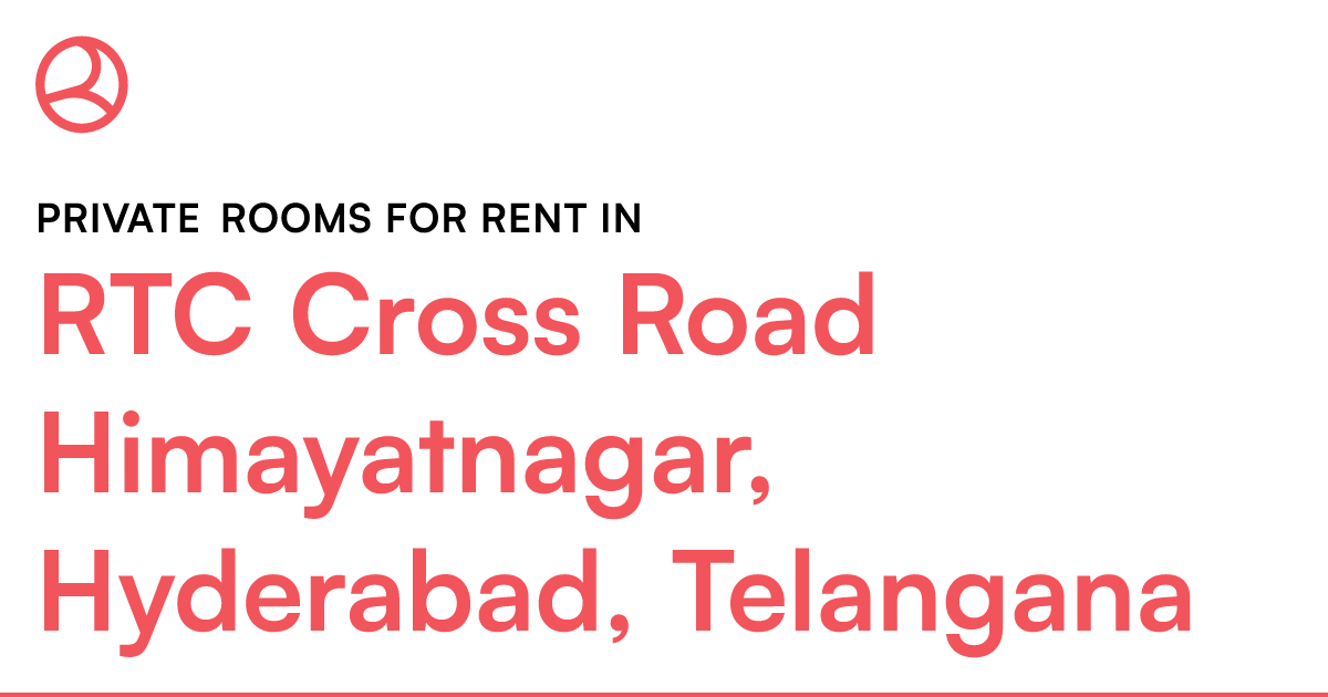 RTC Cross Road Himayatnagar, Hyderabad, Telangana P... Roomies.co.in