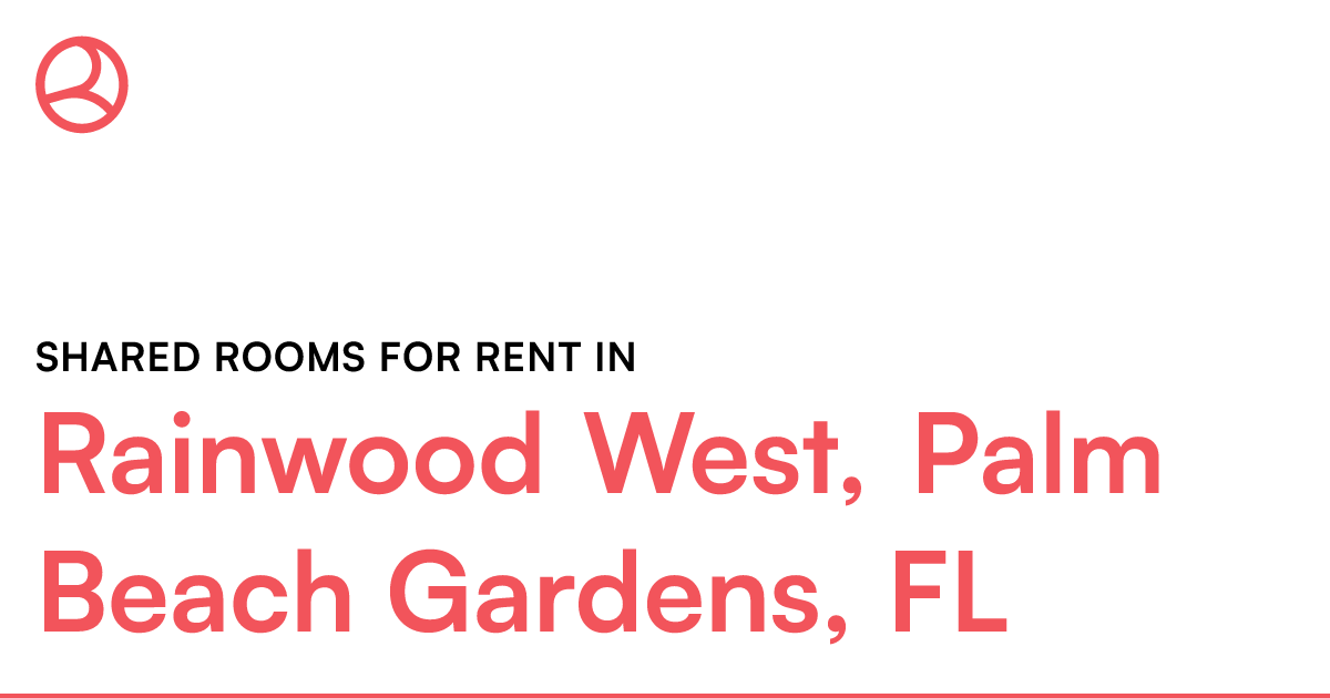 Rainwood West, Palm Beach Gardens, FL Shared rooms fo...