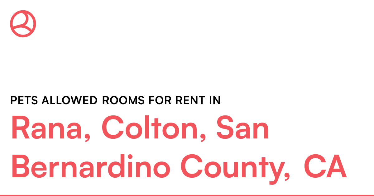 Rana, Colton, San Bernardino County, CA Pets allowed...