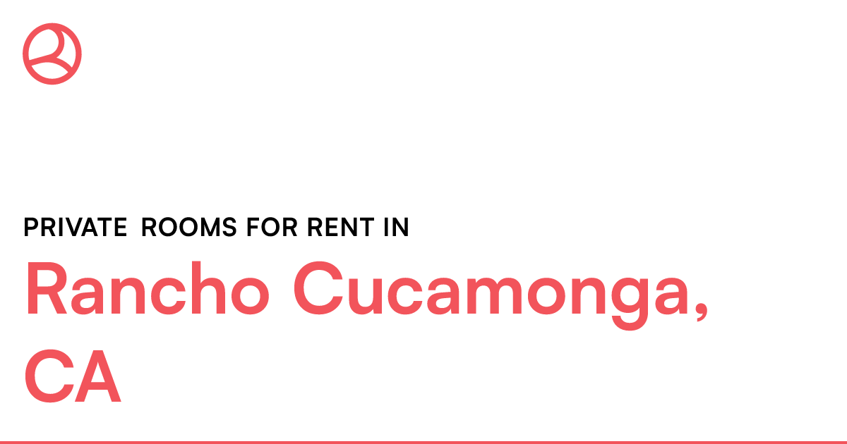 Rancho Cucamonga, CA Private rooms for rent