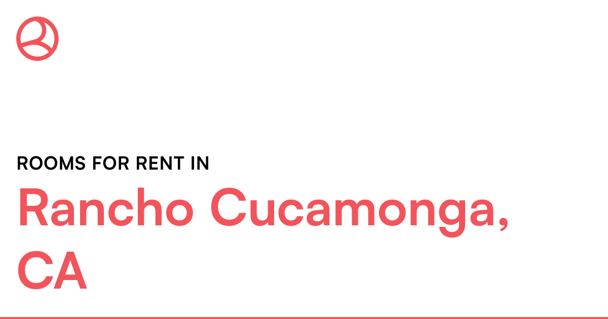 Rancho Cucamonga, CA Rooms for Rent