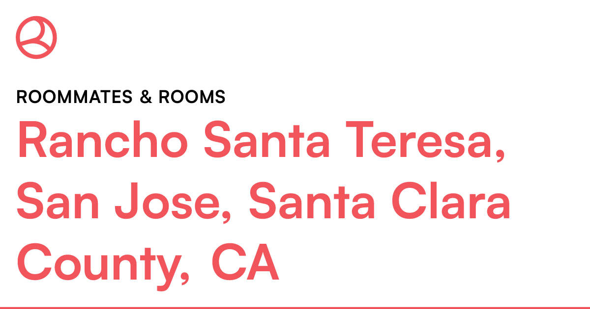 Rancho Santa Teresa, San Jose, Santa Clara County, CA...