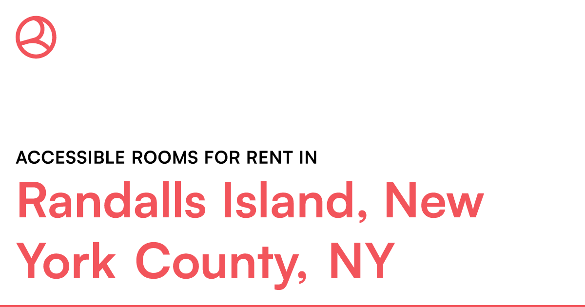 Randalls Island, New York County, NY Accessible rooms... – Roomies.com