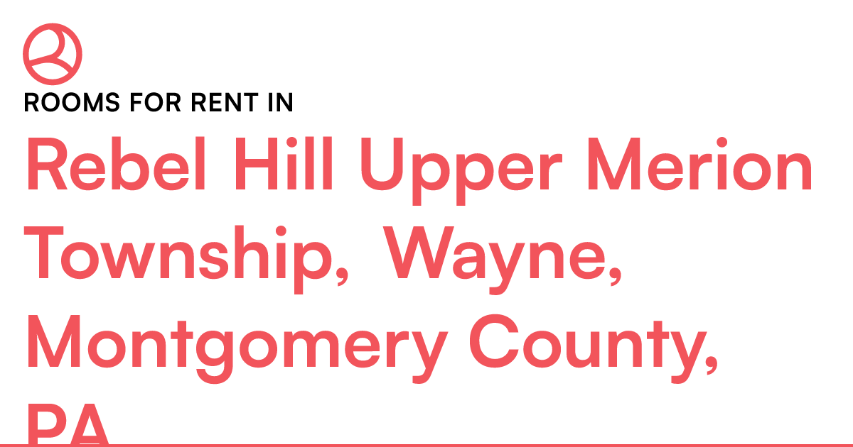 Rebel Hill Upper Merion Township, Wayne, Montgomery C...