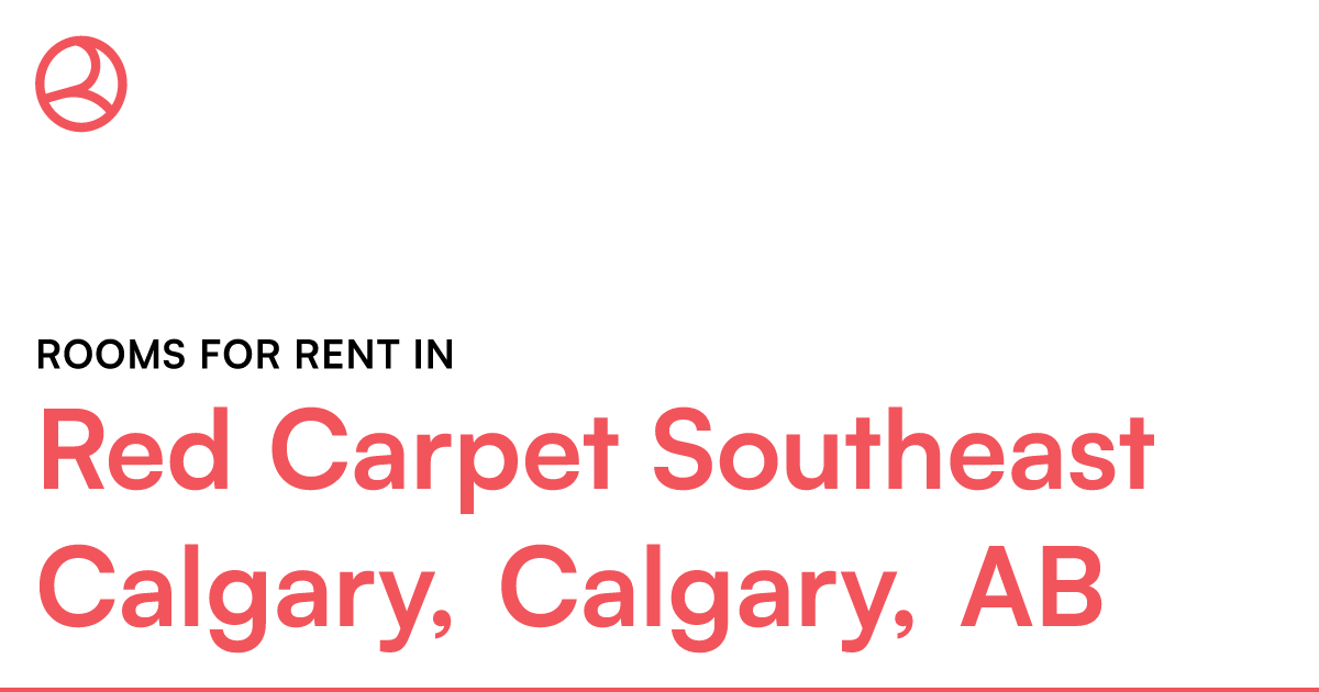 Red Carpet Southeast Calgary, Calgary, AB Rooms for Re... – Roomies.ca