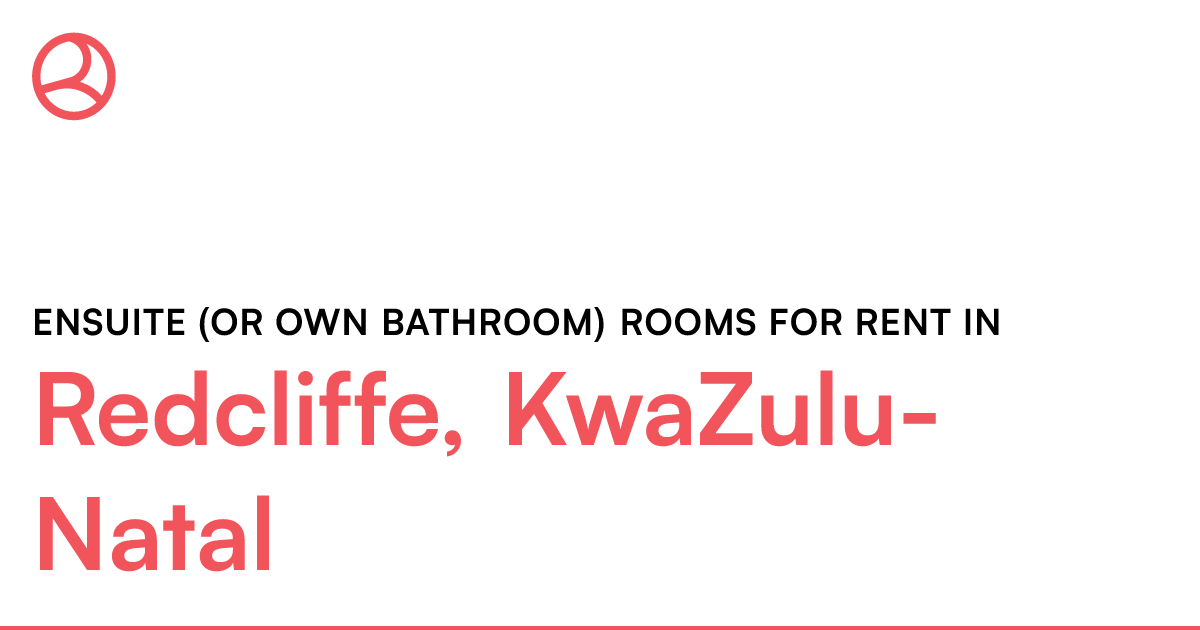 Redcliffe, KwaZuluNatal Ensuite (or own bathroom)... Roomies.co.za