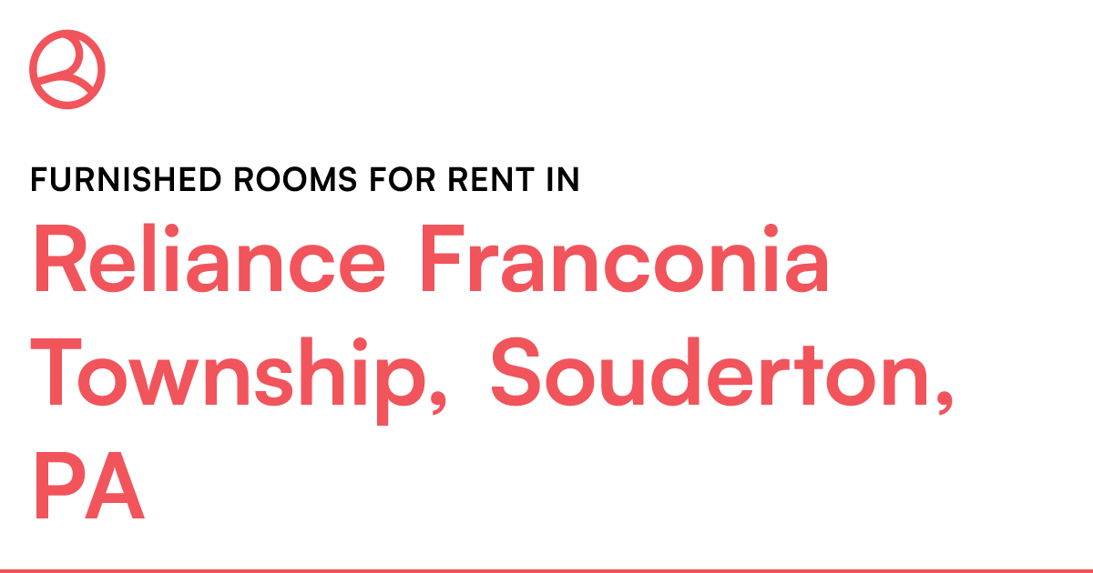 Reliance Franconia Township, Souderton, PA Furnished...
