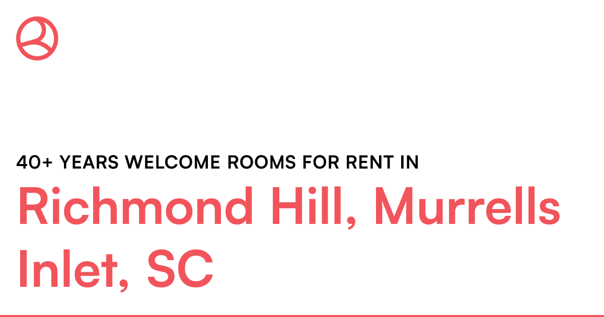 Richmond Hill, Murrells Inlet, SC 40+ years r...