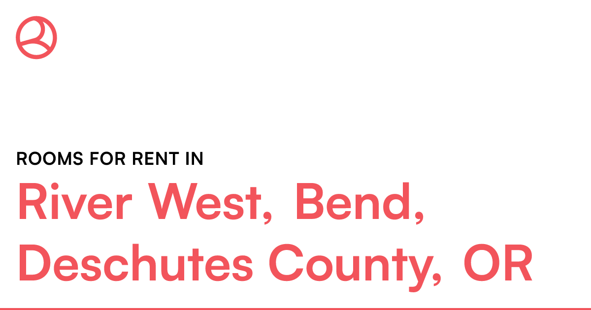 River West, Bend, Deschutes County, OR Rooms for Rent