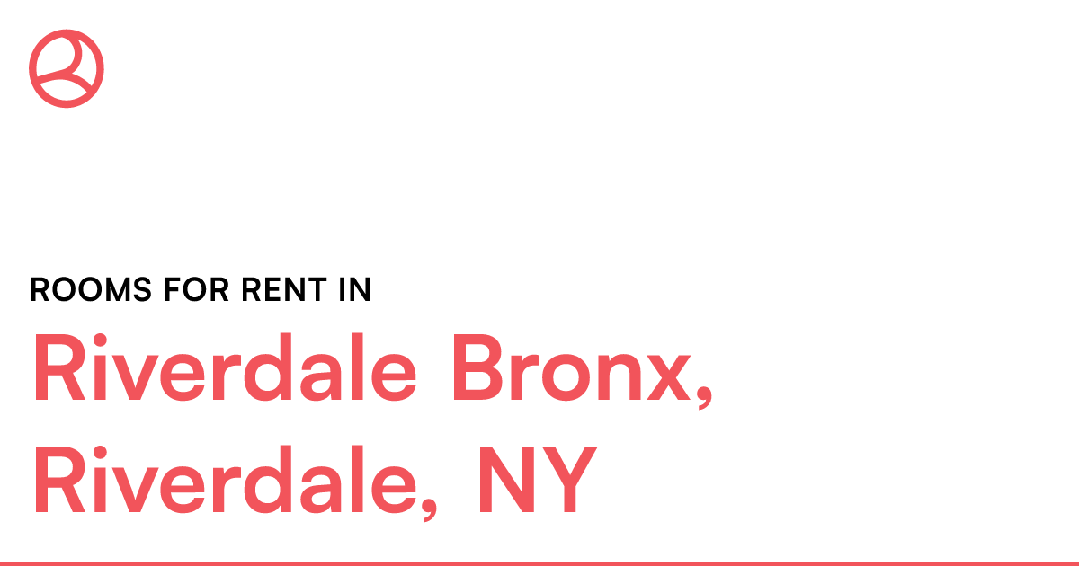 Riverdale Bronx, Riverdale, NY Rooms for Rent