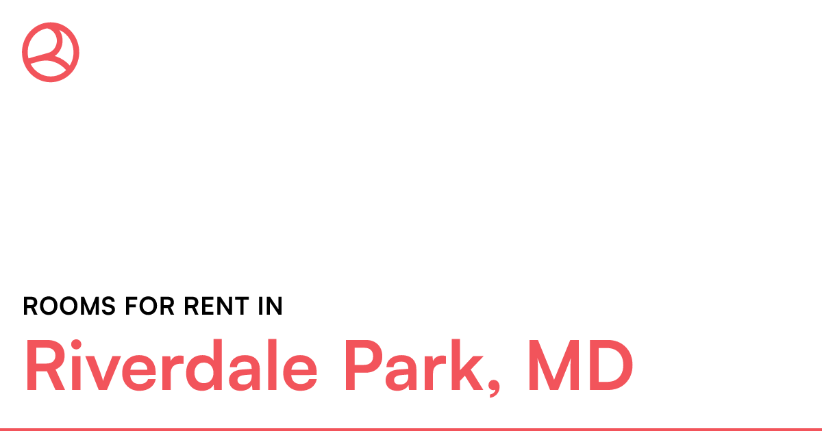 Riverdale Park, MD Rooms for Rent