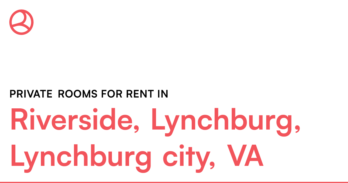 Riverside, Lynchburg, Lynchburg city, VA Private room... – Roomies.com