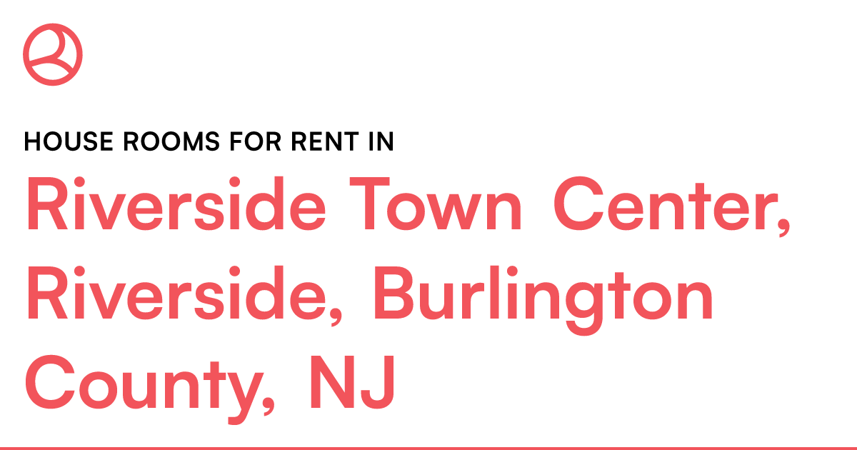 Riverside Town Center, Riverside, Burlington County,... – Roomies.com