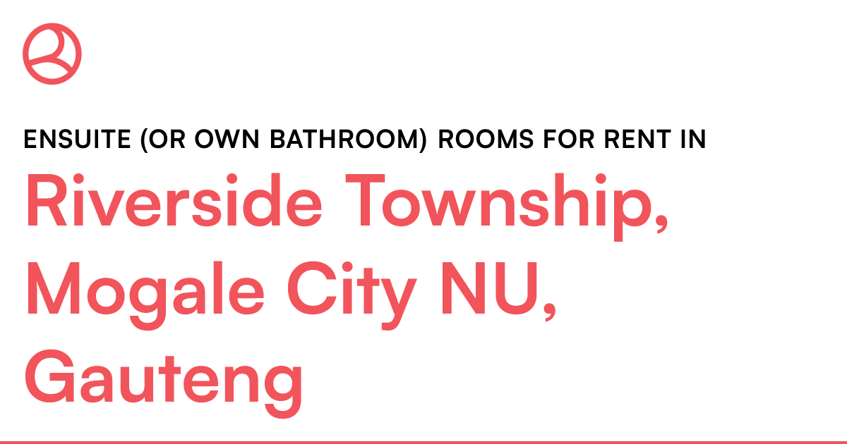 Riverside Township, Mogale City NU, Gauteng Ensuite... Roomies.co.za