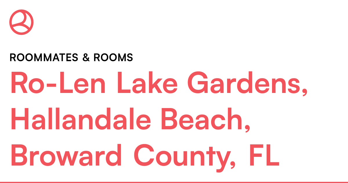 Ro-Len Lake Gardens, Hallandale Beach, Broward County... – Roomies.com