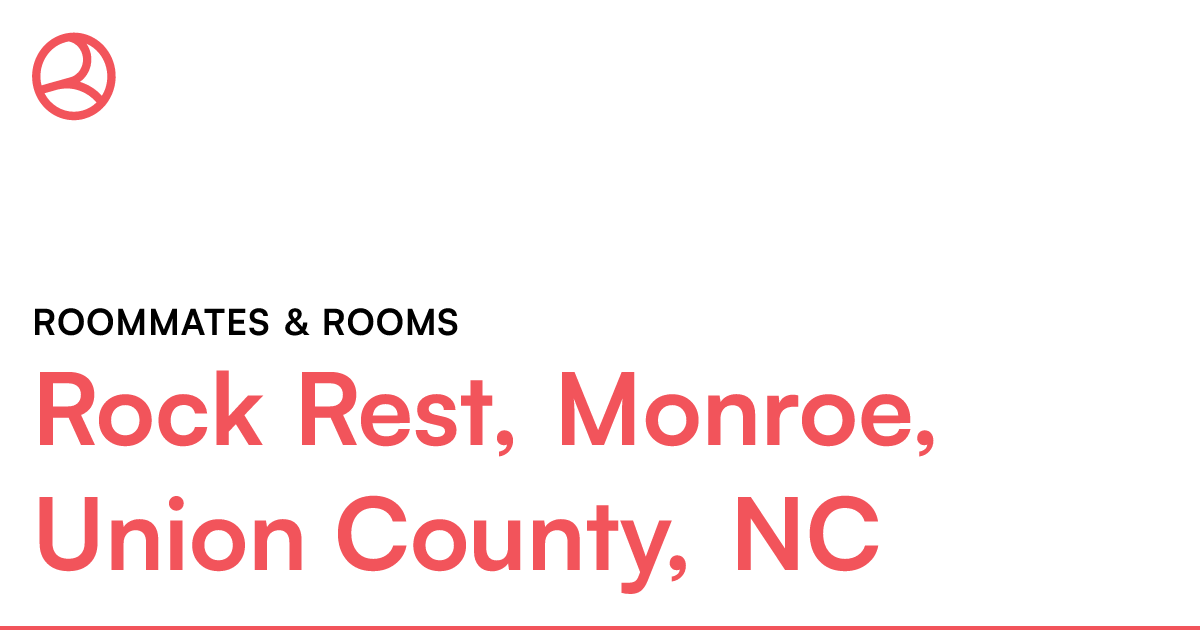 Rock Rest, Monroe, Union County, NC Roommates & rooms